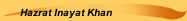 Hazrat Inayat Khan